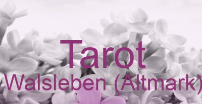 Tarot Walsleben (Altmark) | Top-Experten für Kartenlegen, Wahrsagen, Hellsehen, Zukunftsdeutung.